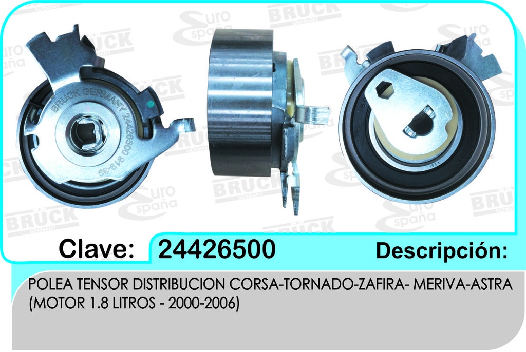 POLEA TENSORA DISTRIBUCION CV CORSA 1.8 00-06  = 24426500-BR