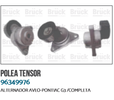 POLEA TENSORA ALTERNADOR CV AVEO 08-17    96349976-BRUCK